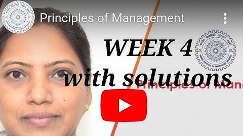 NPTEL Principles of Management Week 4 Assignment Solutions 2023 || Feb 2023