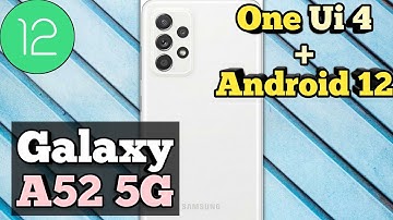 Galaxy A52 5G One Ui 4 & Android 12 Update || Galaxy A52 5G  New Update