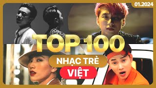 Top 100 Nhạc Trẻ Việt Nhiều Lượt Xem Nhất Youtube (1\/2024) | BXHAN