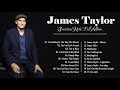 James Taylor Greatest Hits Full Album | Best Songs Of Jame Taylor