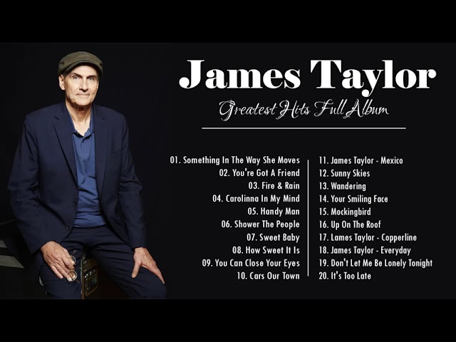 James Taylor Greatest Hits Full Album | Best Songs Of Jame Taylor class=