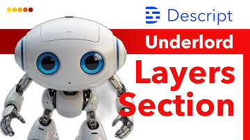 New LAYER Tab in Descript Underlord