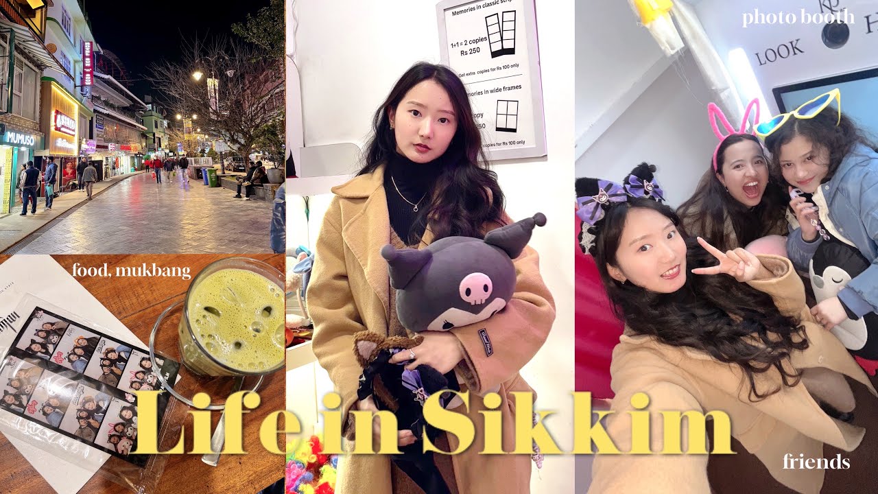 Life in Sikkim ✨ | Photo Booth, catching up with friends, mukbang, cafe ♡