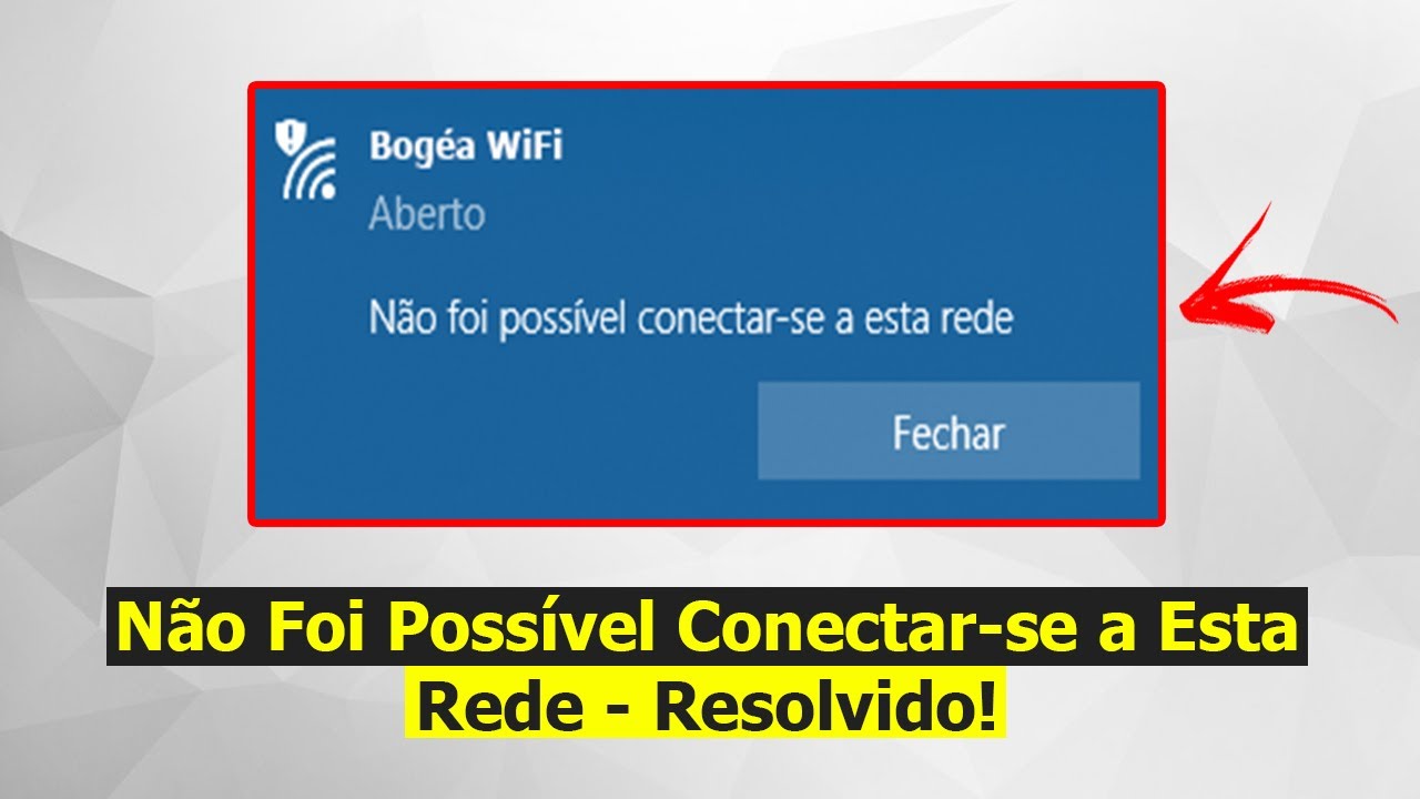 Não Foi Possível Conectar-se a Esta Rede - Resolvido (Rápido e Fácil ...