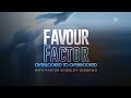 FAVOUR FACTOR | PASTOR KINGSLEY OKONKWO