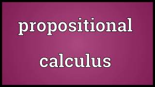 Propositional calculus Meaning