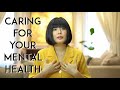 Caring For Your Mental Health (Self-Love)