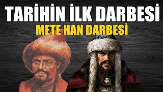 Türk Tari̇hi̇ni̇n İlk Darbesi̇ Mete Han Darbesi̇