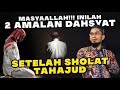 MASYAALLAH!!! INILAH 2 AMALAN DAHSYAT SETELAH SHOLAT TAHAJUD | Ustadz Adi Hidayat