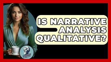 Is Narrative Analysis Qualitative? - Philosophy Beyond