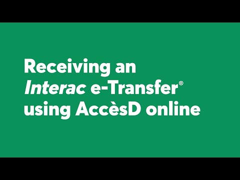 Receiving an Interac e-Transfer® using AccèsD online