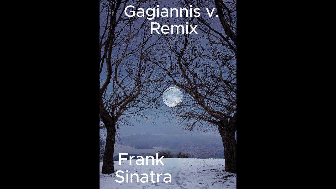 Frank Sinatra - Birds of a feather (Gagiannis V. Remix).