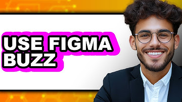 How to Use Figma Buzz 2025 - Full Guide