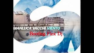 Gianluca Vacchi-Viento (Bootleg Flex Dj)
