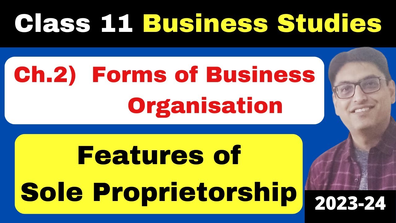 Forms Of Business Organisation Features Of Sole Proprietorship Business Studies Class 11 