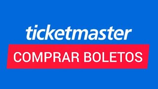 Cómo Comprar Boletos en Ticketmaster México Paso a Paso (Guía Completa)