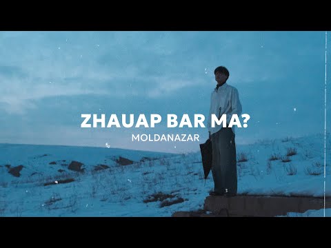 Moldanazar - Жауап бар ма ? (lyrics)