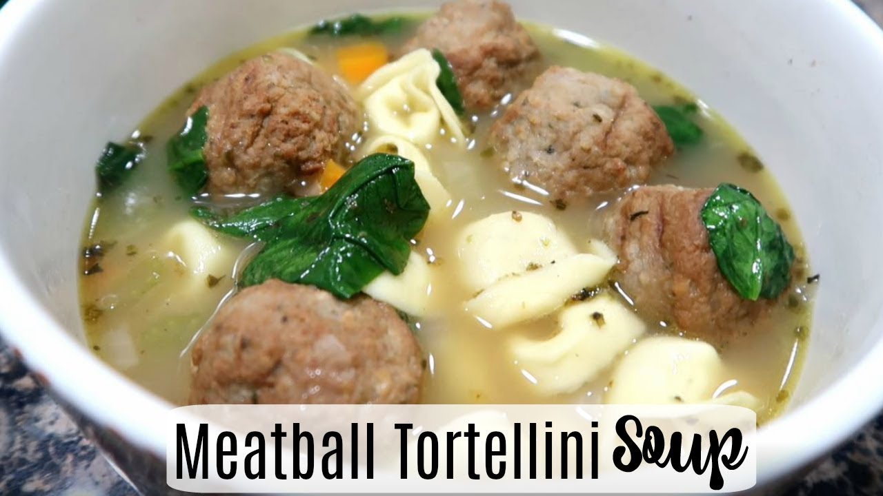 Meatball Tortellini Soup - YouTube