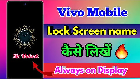 vivo always on display settings, vivo lock screen par name kaise likhe