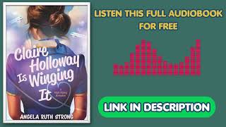 Claire Holloway Is Winging It by Angela Ruth Strong [Full Audiobook Free]