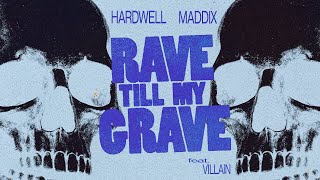 Download Lagu Hardwell \u0026 Maddix feat. Villain - Rave Till My Grave MP3 Download Lagu Hardwell \u0026 Maddix feat. Villain - Rave Till My Grave MP3
