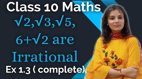 Class 10 Maths | Chapter 1 Real Numbers | NCERT Ex 1.3 | Prove that √2, √3, √5, 6+√2 are Irrational
