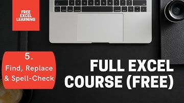 Full Excel Course (Free) : Find, Replace & Spell Check