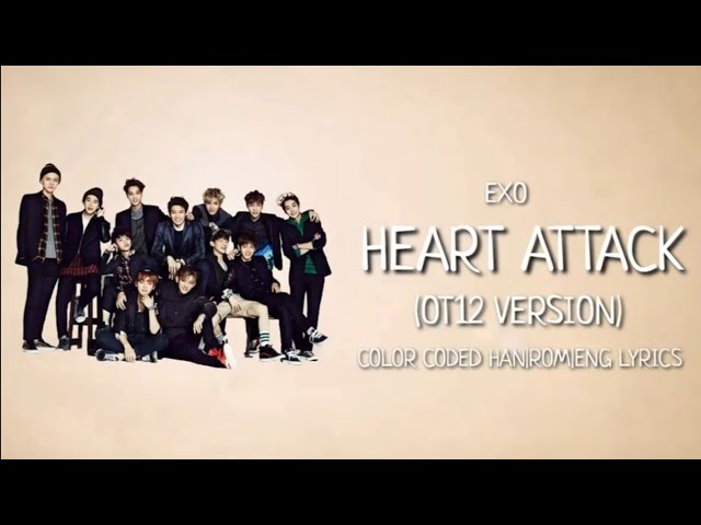 EXO (엑소) - Heart Attack (OT12 Version) Color Coded Han|Rom|Eng Lyrics class=