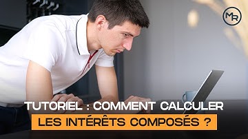 Comment CALCULER les INTÉRÊTS COMPOSÉS ? (TUTORIEL)