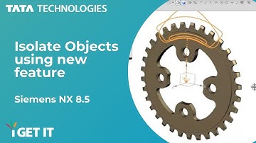 How to Isolate Objects in Siemens NX