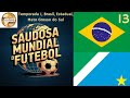 Saudosa Mundial de Futebol 13 (Fifa Friends Patch) - Temporada 1, Brasil, Estadual (MS)