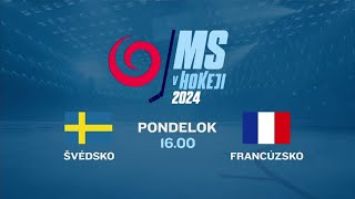 2024 IIHF Majstrovstvá sveta Švédsko - Francúzsko (20.5.2024 o 16:00 na JOJ ŠPORT)