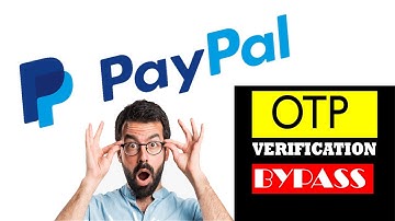 How To Bypass PayPal OTP Verification Method