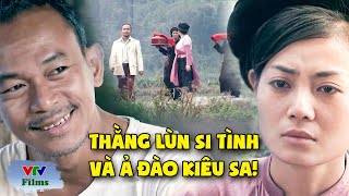 Thằng lùn SI TÌNH tán tỉnh ả đào 10 năm mới được rước nàng VỀ DINH | Thương Nhớ Ở Ai | VTV