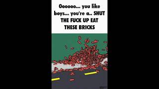 Stfu Eat These Bricks