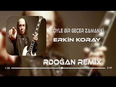 Erkin Koray - Öyle Bir Geçer Zaman Ki ( Agah Erdoğan ) Remix