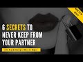 6 Secrets You Shouldn't Keep From Your Partner