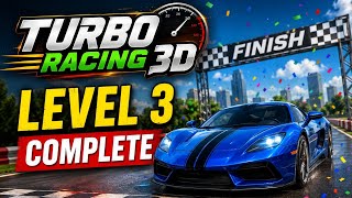 Turbo Racing 3D Lavel 3 win | Turbo Game khela level 3 complete || 2026  screenshot 2
