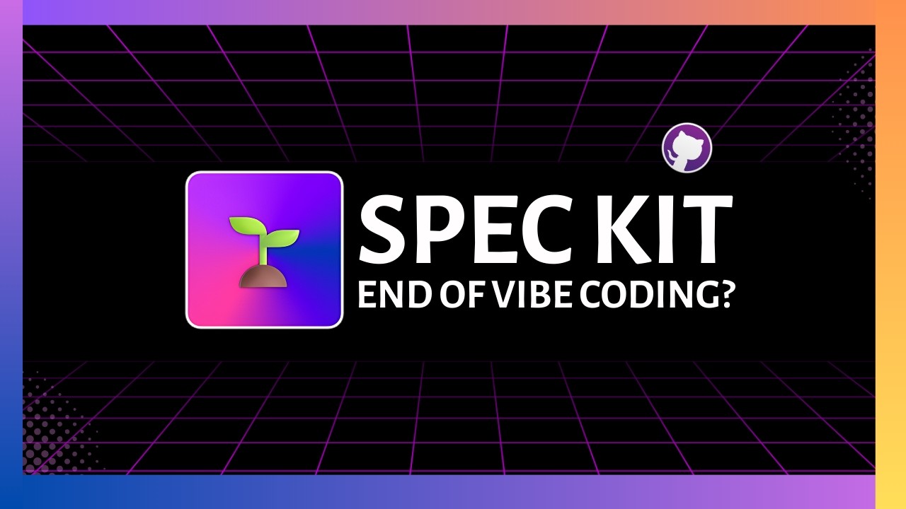 GitHub Spec Kit: Can It FINALLY Fix “Vibe Coding”?