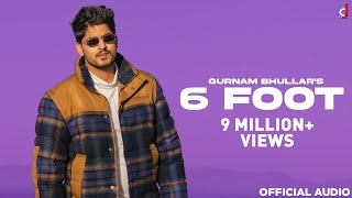 6 Foot (Full Audio) Gurnam Bhullar | Desi Crew | Kaptaan   |Punjabi Song screenshot 5