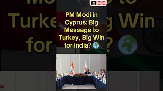 PM Modi in Cyprus: Big Message to Turkey, Big Win for India? 🌍