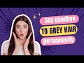 Say goodbye to grey hair permanently with these three ingredients 