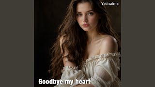 GOODBYE MY HEART