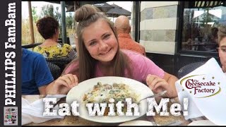 EAT WITH ME | CHEESECAKE FACTORY | BISTRO SHRIMP PASTA \& CHICKEN COSTOLETTA | PHILLIPS FamBam Vlogs