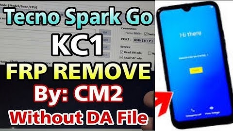 Tecno Spark Go KC1 FRP REMOVE By: CM2 Without Da File