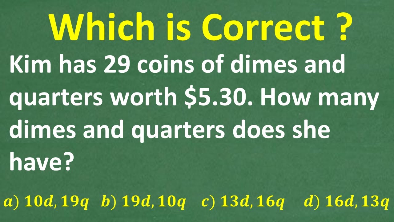 Kim Has 29 Coins Of Dimes And Quarters Worth 5 30 How Many Dimes And 