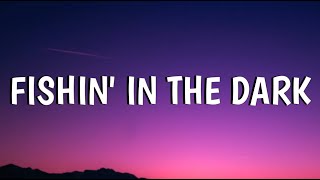 Nitty Gritty Dirt Band - Fishin' In The Dark (Lyrics)