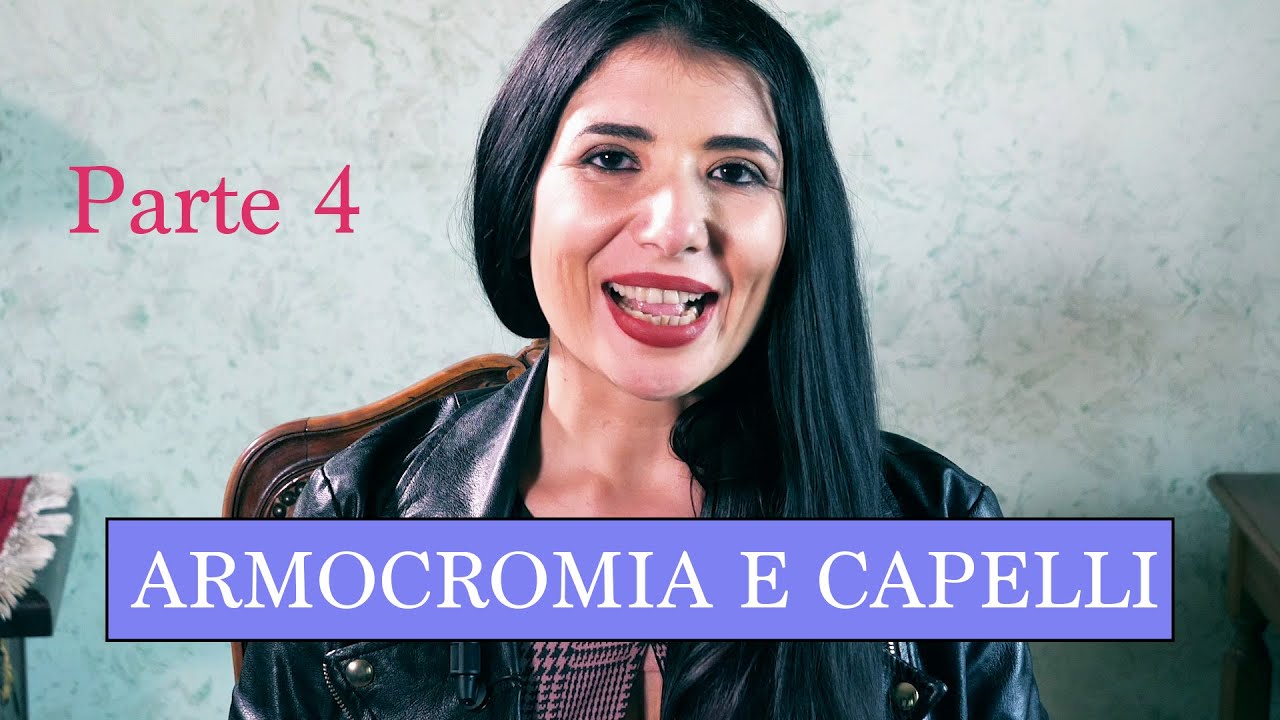ARMOCROMIA E CAPELLI - Parte 4 di 4