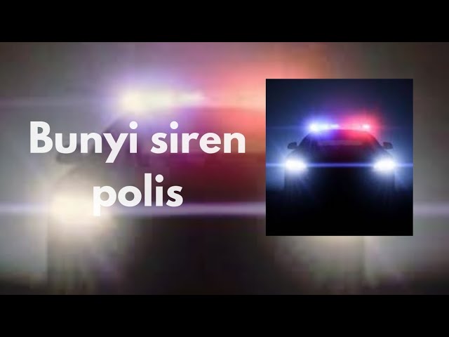 Bunyi Siren Polis Youtube