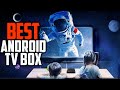 Top 5 Best Android TV Box [Review in 2022] for Home Entertainment